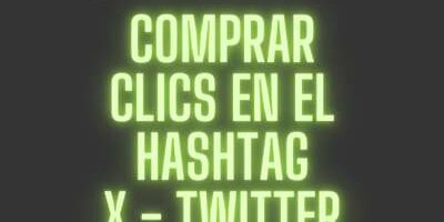 Comprar Clics en el Hashtag en Twitter X Colombia